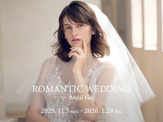 Bridal Fair‐ROMANTIC WEDDING‐