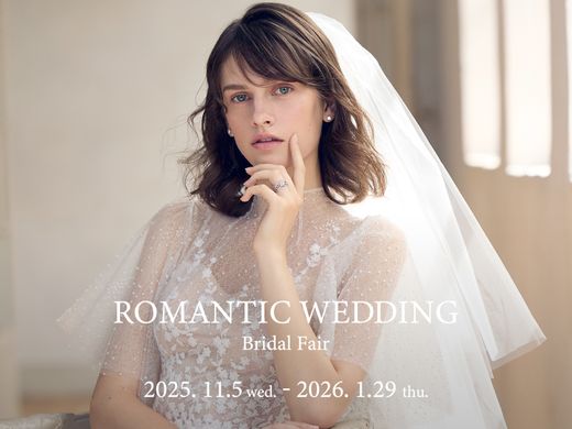 Bridal Fair‐ROMANTIC WEDDING‐