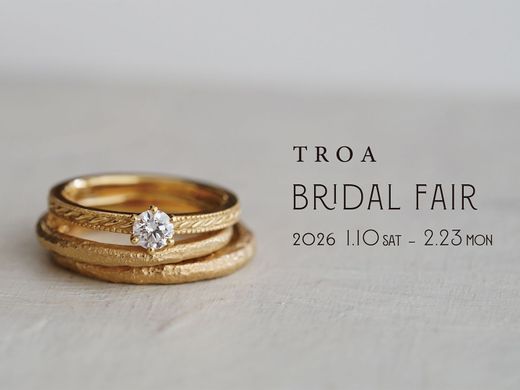【TROA BRIDAL FAIR】2026.1.10 sat ～